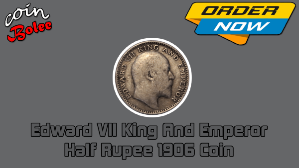 Edward VII King And Emperor Half Rupee 1906 Coin Front