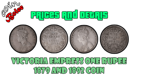 Victoria Empress One Rupee 1879 and 1892 Coins of India