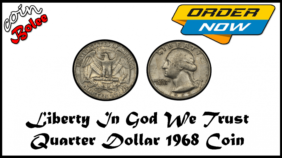 Liberty In God We Trust Coin Liberty In God We Trust Quarter Dollar 1968 United States Coin - CoinBolee